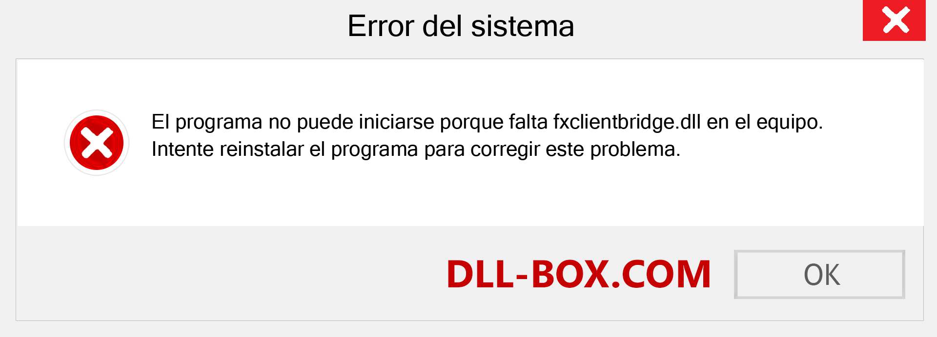 ¿Falta el archivo fxclientbridge.dll ?. Descargar para Windows 7, 8, 10 - Corregir fxclientbridge dll Missing Error en Windows, fotos, imágenes